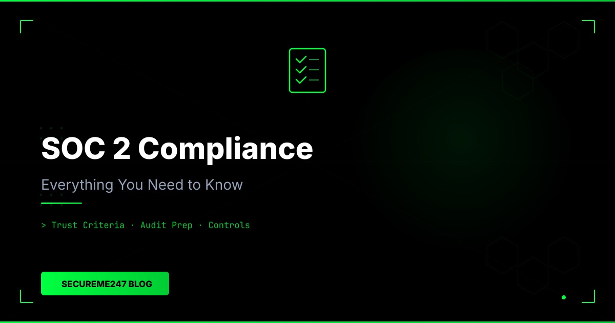SOC 2 Compliance Checklist: Everything You Need to Know