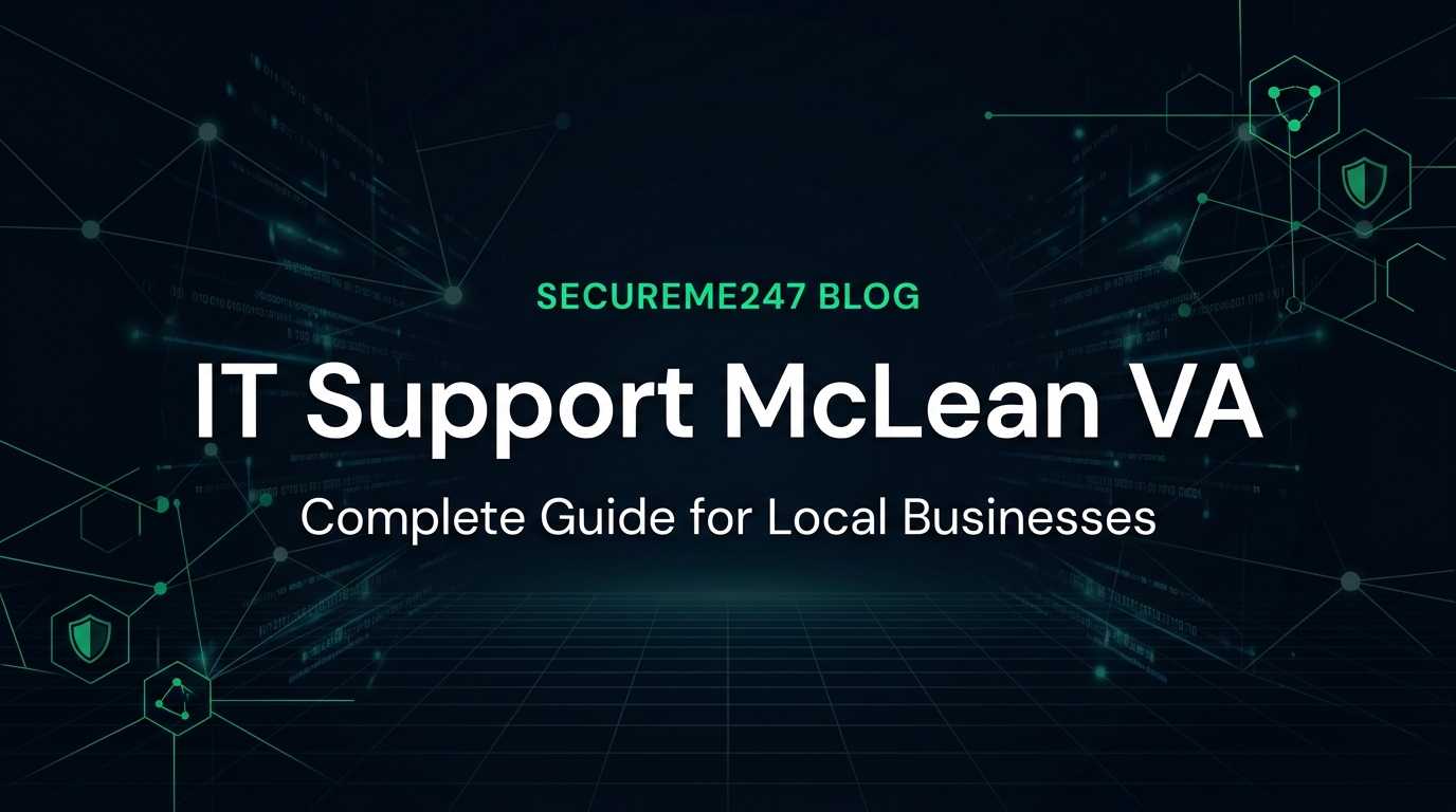IT Support McLean VA: Complete Guide for Local Businesses in 2026